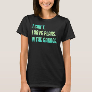 Camiseta Dia de os pais Não Posso Ter Planos No Carro De Ga