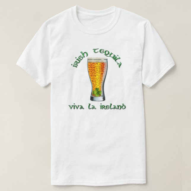 Camiseta Dia de Patrick - Irish Tequila, Viva la Ireland (Frente do Design)