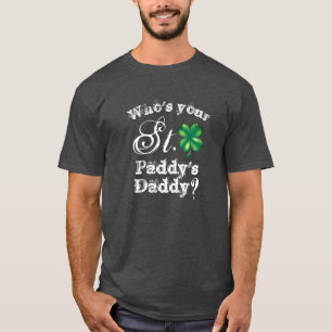 Camiseta Dia de São Patrício Engraçado Quem é Seu Papai? Ma
