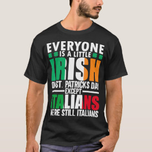 Camiseta Dia de São Patrício Engraçado Todo Mundo Italiano