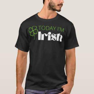 Camiseta Dia de São Patrício hoje eu sou o Irlandês e o Mel
