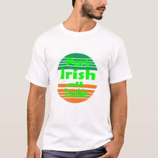 Camiseta Dia de São Patrício Parte Irlandesa Todo Problema
