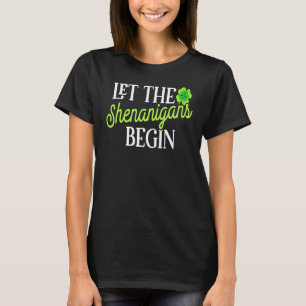 Camiseta Dia de São Patrício Que Os Shenanigans Comecem As