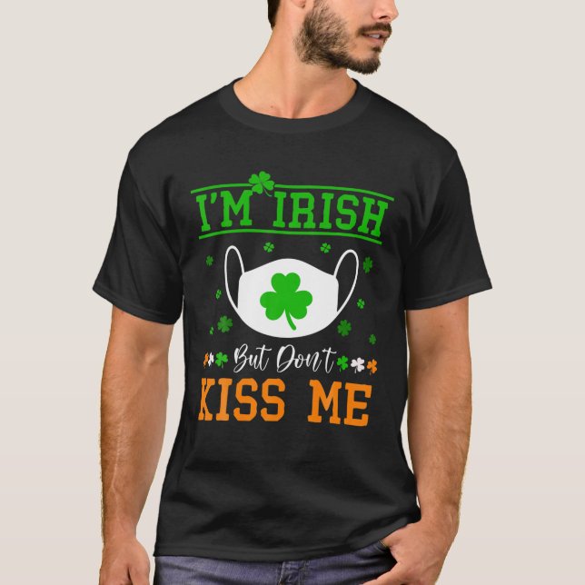 Camiseta Dia de São Patrício sou irlandês Não me beije mulh (Frente)