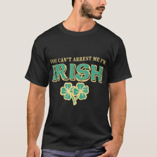 Camiseta Dia de São Patrício Você Não Pode Me Prender EU So