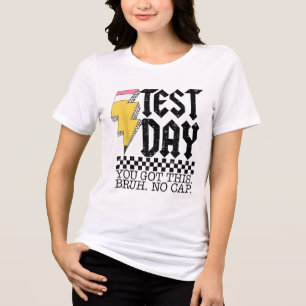 Camiseta Dia de Teste Bruh É Dia de Teste Que Você Tem Esse