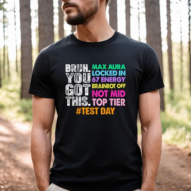 Camiseta Dia de Teste, Cara, Você Conseguiu, Max Aura Trava (Criador carregado)