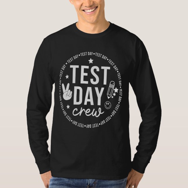 Camiseta Dia de Teste Da Prova De Estudante Da Tripulação D (Frente)