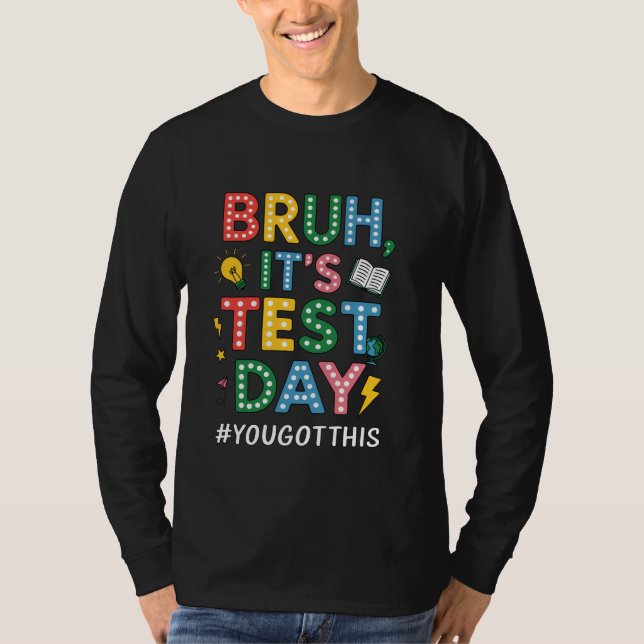 Camiseta Dia de Teste do Professor Bruh É Dia de Teste (Frente)