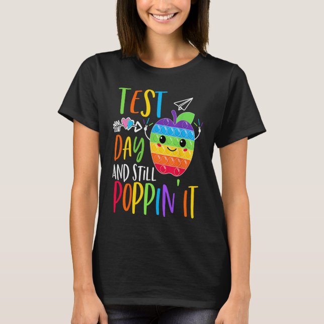 Camiseta Dia de Teste E Ainda Poppin Balançando o Teste Pop (Frente)