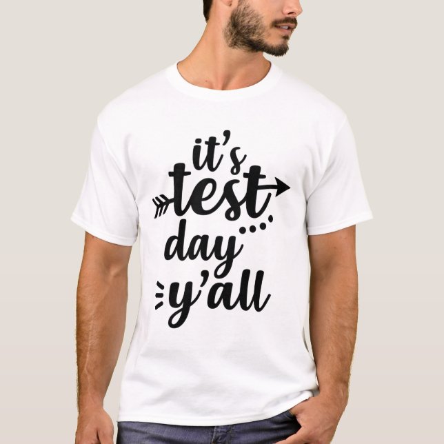 Camiseta Dia de Teste É Professor de Exame no Dia de Teste (Frente)