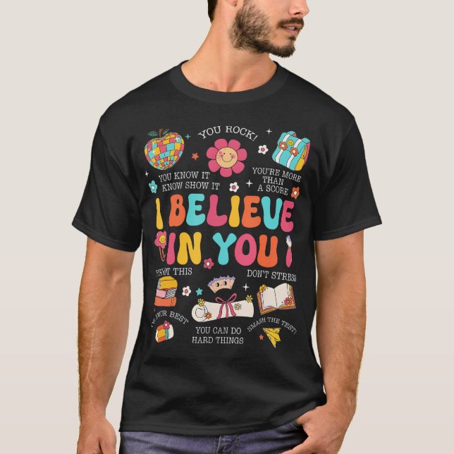 Camiseta Dia de Teste Eu Acredito Em Você Teste Estadual (Frente)