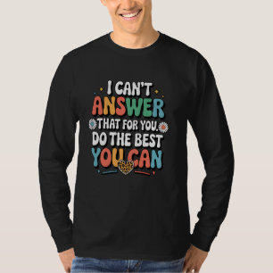 Camiseta Dia de Teste Não Posso Responder Isso Por Você Faç