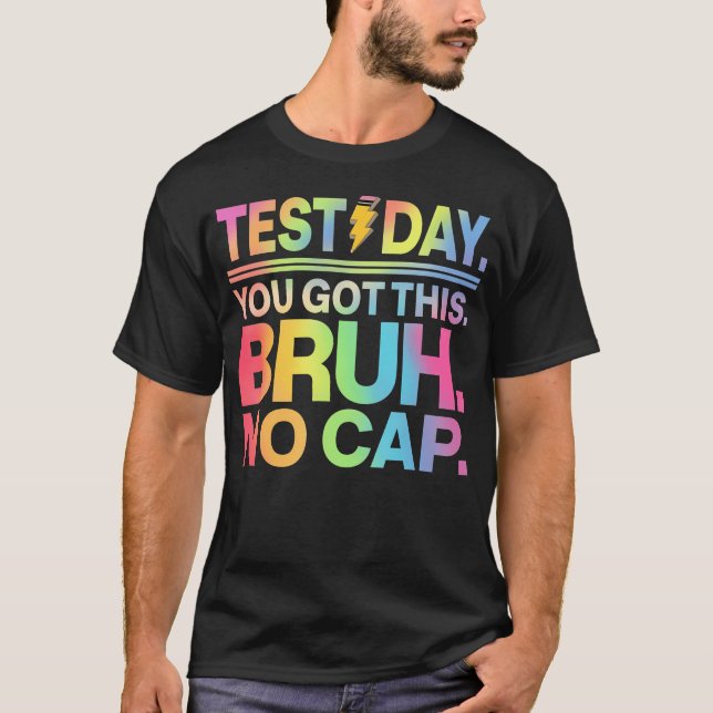 Camiseta Dia de Teste Professor Cara É Dia de Teste Você Co (Frente)