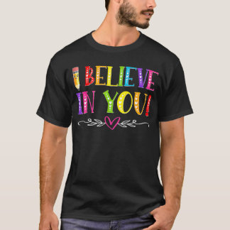 Camiseta Dia de Teste Professor Crianças Eu Acredi