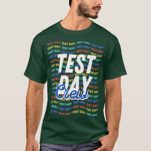 Camiseta Dia de Teste Professor Professor de Tripulação Est