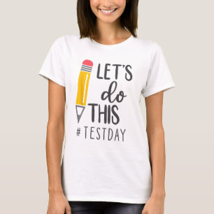 Camiseta Dia De Teste Que Você Tem Este Professor No Dia De