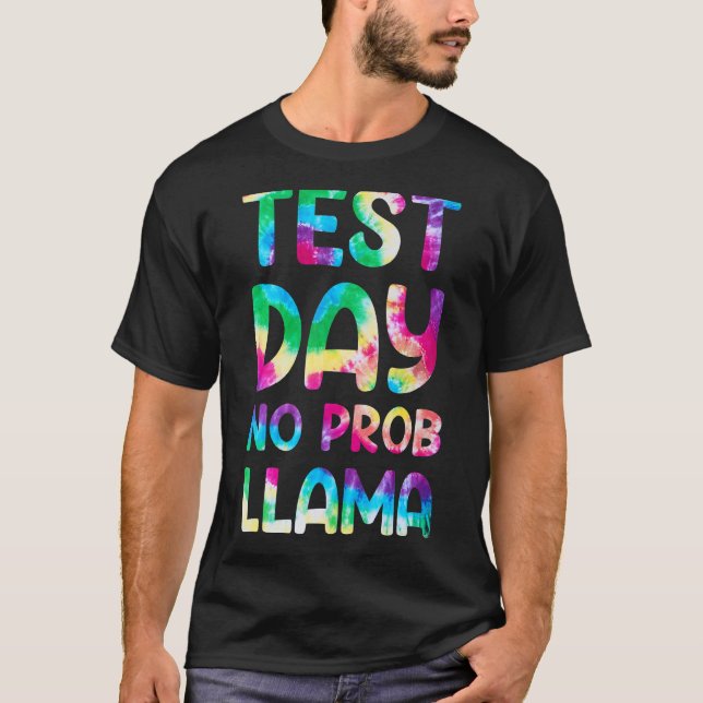 Camiseta Dia de Teste Sem Prob Llama Tye Morre Dia de Teste (Frente)