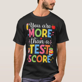 Camiseta Dia De Teste Você É Mais Do Que Uma Pontuação De T