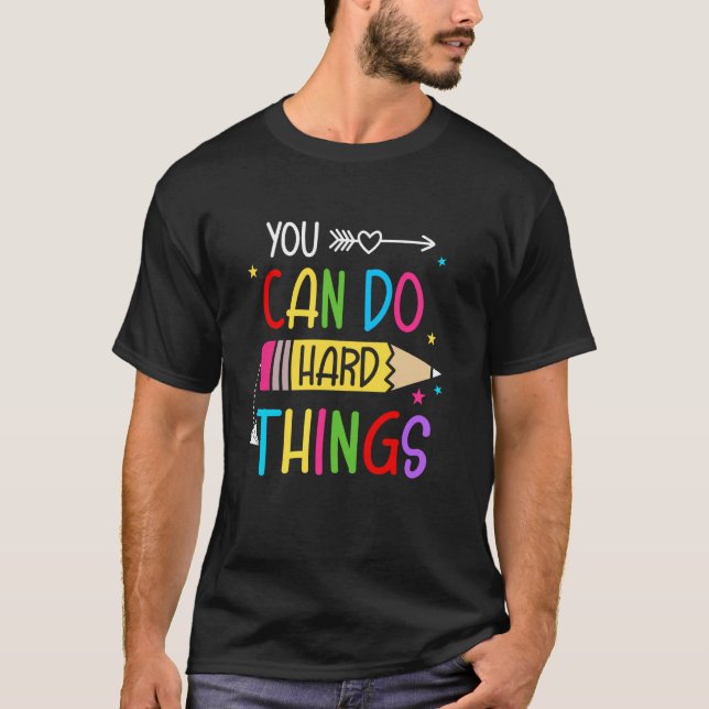 Camiseta Dia de Teste Você Pode Fazer Coisas De Duro Profes (Frente)