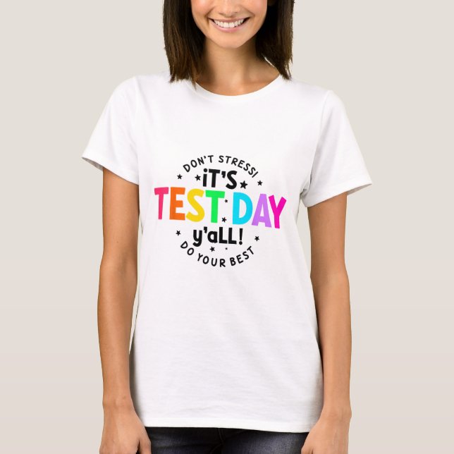 Camiseta Dia De Teste Yall Engraçado Dia De Teste Para Estu (Frente)