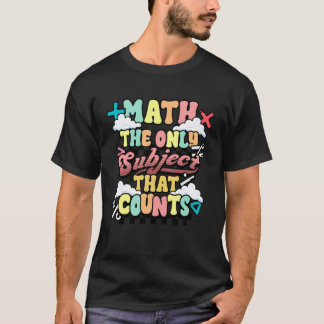 Camiseta Dia Divertido de Matemática Única Disciplina Que C