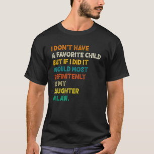 Camiseta Dia do Pai Eu Não Tenho Uma Criança Favorita Minha