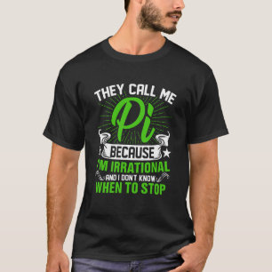 Camiseta Dia do Pi Gênio da Matemática Me chame de Pi Irrac