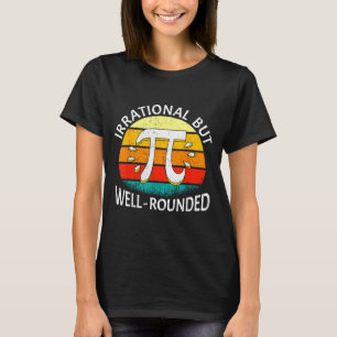 Camiseta Dia Do Pi Irracional Mas Bem Arredondado Amante Da