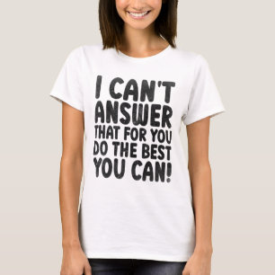 Camiseta Dia do Teste 2022 Não posso responder que para voc