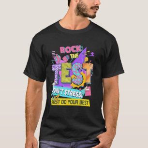 Camiseta Dia do Teste, Detone no teste sem estresse Apenas