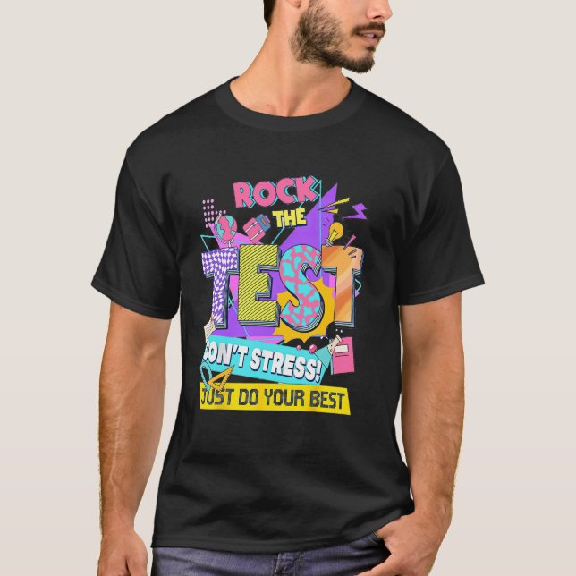 Camiseta Dia do Teste, Detone no teste sem estresse Apenas  (Frente)