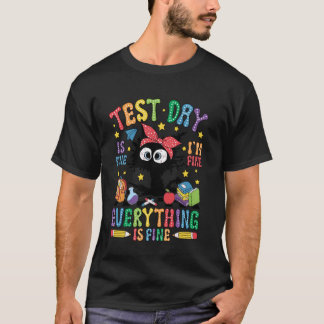 Camiseta Dia do Teste Está Tudo Bem Estou Bem Tudo Está Bem