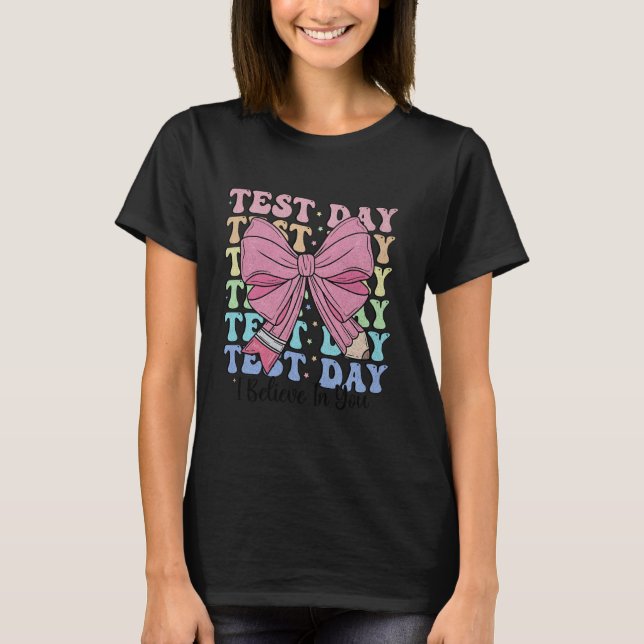 Camiseta Dia do Teste Eu Acredito Em Você Coquette Laço Pro (Frente)
