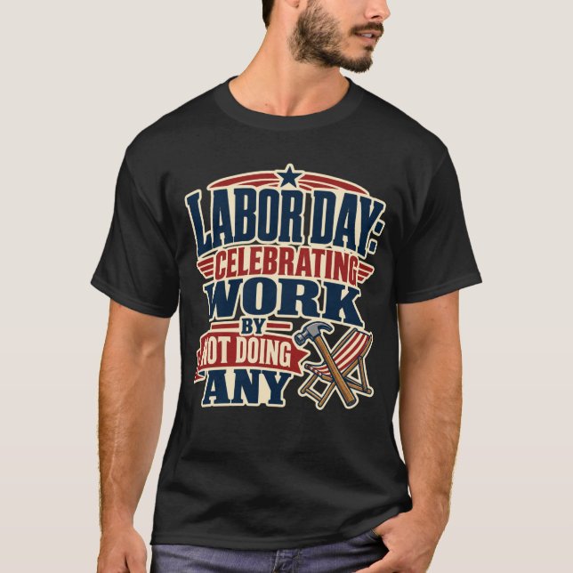 Camiseta Dia do Trabalho Divertido (Frente)