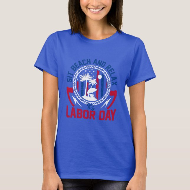 Camiseta Dia do Trabalho - Sente-se, Praia e Relaxa é Dia d (Frente)