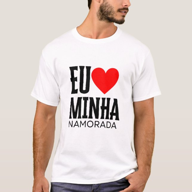 Camiseta Dia dos Namorados Eu Amo minha Namorada (Frente)