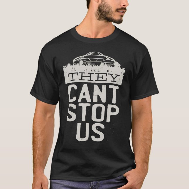 Camiseta Dia Dos OVNIs Eles Não Podem Nos Parar (Frente)