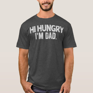 Camiseta Dia dos Pais EngraçadoOlá Fome, Pai Pai Engraçado