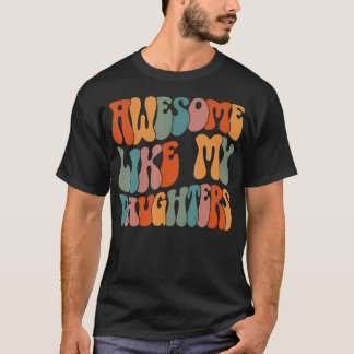 Camiseta Dia Dos Pais Presentes Para O Pai Filhas Incrível 
