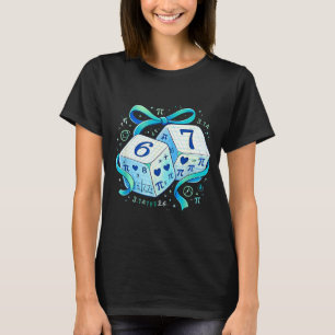 Camiseta dia engraçado matemática 67 seis sete dados 6 7 me