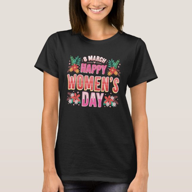 Camiseta Dia Internacional da Mulher 2023 Feliz Dia da Mulh (Frente)