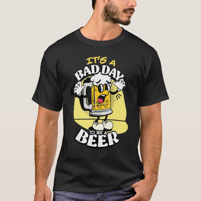 Camiseta Dia Mau Para Ser Uma Cerveja 2 (Frente)