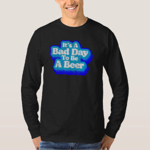 Camiseta Dia Mau Para Ser Uma Cerveja Minimalista Dos Oitoc
