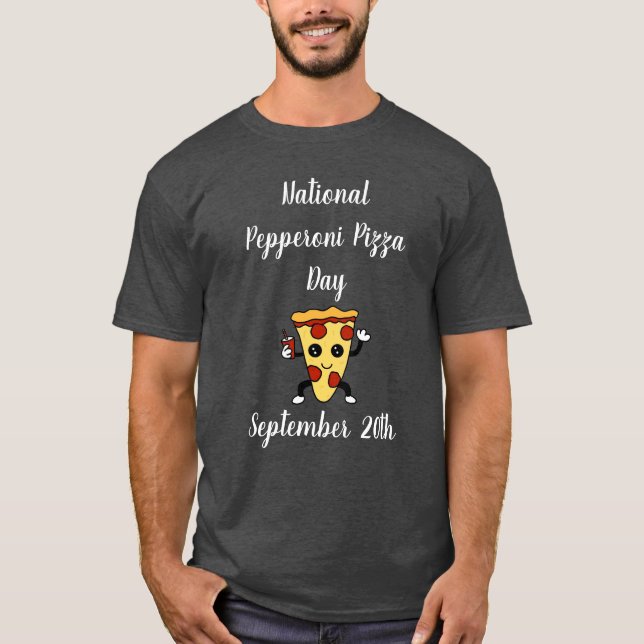 Camiseta Dia Nacional da Pizza de Pepperoni, em setembro de (Frente)