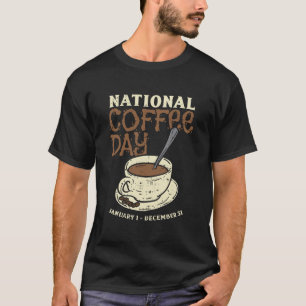 Camiseta Dia Nacional Do Café Todos Os Dias, Sobretudo O Ca