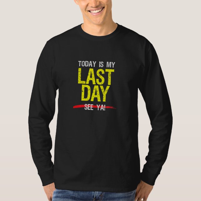 Camiseta Dia Passado No Trabalho, Aposentando O Emprego De  (Frente)