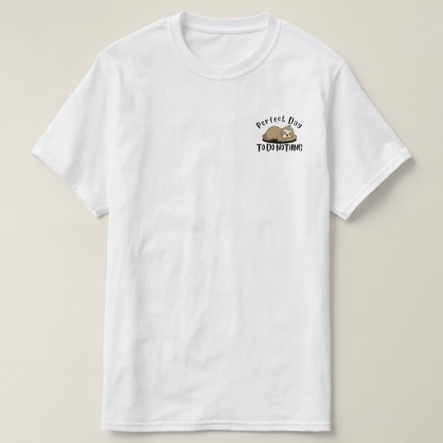 Camiseta Dia Perfeito Para Não Fazer Nada (Frente do Design)