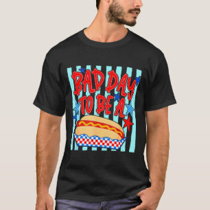 Camiseta Dia ruim para ser um cachorro-quente churrasco eng