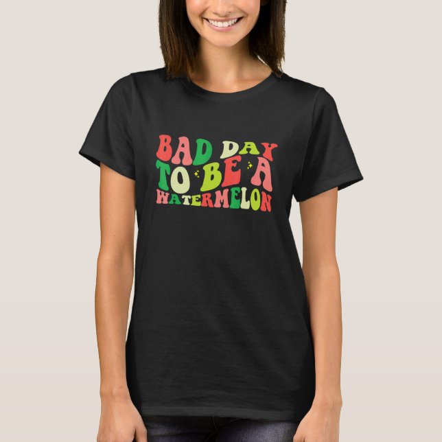 Camiseta Dia Ruim Para Ser Uma Melancia 1 (Frente)